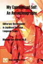 My Cannibalized Self: An Autoethnography. Biliteracy Development in Japanese Heritage Language Study【電子書籍】 Michael Kay Allred