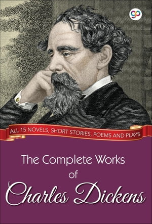 The Complete Works of Charles Dickens (Illustrated Edition)