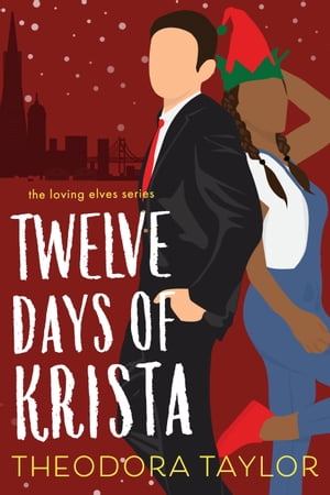 Twelve Days of Krista 50 Loving States, CaliforniaŻҽҡ[ Theodora Taylor ]