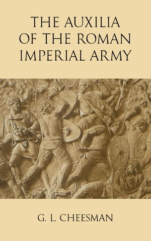 The Auxilia of the Roman Imperial Army