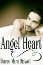 Angel Heart【電子書籍】[ Sharon Maria Bidw