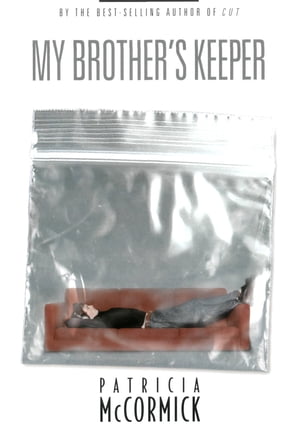 My Brother's Keeper【電子書籍】[ Patricia McCormick ]