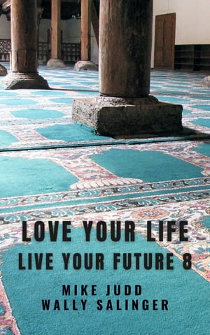 Love Your Life Live Your Future 8Żҽҡ[ Wally Salinger ]