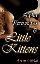 Alpha Werewolves & Little Kittens Book 1 of 