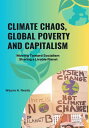 Climate Chaos, Global Poverty and Capitalism Moving Toward Socialism - Sharing a...