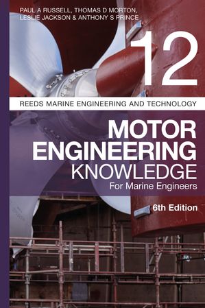 Reeds Vol 12: Motor Engineering Knowledge for Marine Engineers【電子書籍】[ Paul Anthony Russell ]