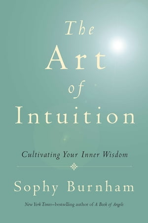 The Art of Intuition