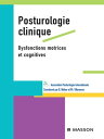 Posturologie clinique Dysfonctions motrices et c