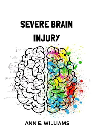 SEVERE BRAIN INJURY