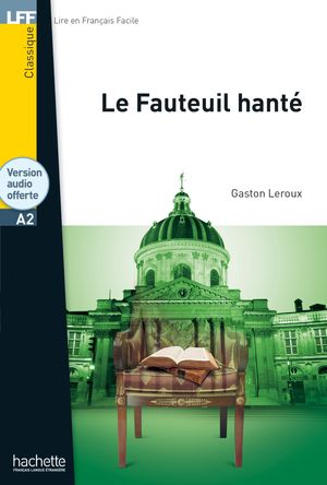 LFF - Le Fauteuil hant? (A2) - EBOOK【電子書籍】[ Gaston Leroux ]