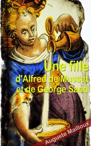Une fille dAlfred de Musset et de George SandŻҽҡ[ Auguste Mailloux ]