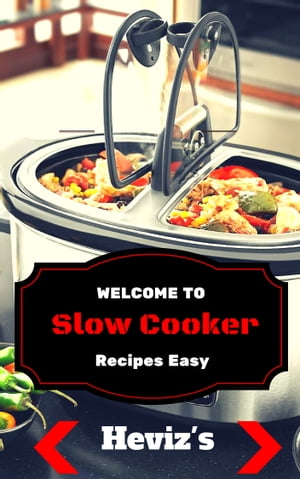 ŷKoboŻҽҥȥ㤨Slow Cooker Recipes Easy: Most Amazing Slow Cooker Recipes Ever Offered: Healthy Slow Cooker Recipes Using Delicious, Whole Food IngredientsŻҽҡ[ Heviz's ]פβǤʤ487ߤˤʤޤ
