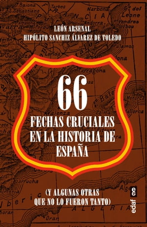 66 fechas cruciales en la Historia de Espa?a (Y algunas otras que no lo fueron tanto)Żҽҡ[ Hip?lito Sanchiz A. de Toledo ]