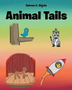 Animal Tails【電子書籍】[ Selene A. Olguin