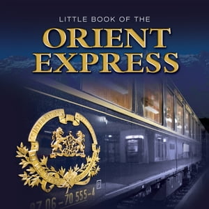 Little Book of the Orient Express【電子書籍