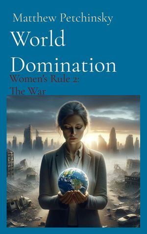 World Domination: Women's Rule 2