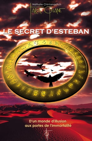 Le Secret d'Esteban - Tome 1 D'un monde d'illusion aux portes de l'immortalit?【電子書籍】[ Nathalie Chintanavitch ]