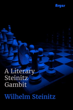 A Literary Steinitz Gambit