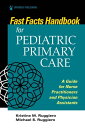 ŷKoboŻҽҥȥ㤨Fast Facts Handbook for Pediatric Primary Care A Guide for Nurse Practitioners and Physician AssistantsŻҽҡ[ Kristine Ruggiero, PhD, MSN, RN, CPNP ]פβǤʤ3,958ߤˤʤޤ