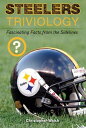 ŷKoboŻҽҥȥ㤨Steelers Triviology Fascinating Facts from the SidelinesŻҽҡ[ Christopher Walsh ]פβǤʤ906ߤˤʤޤ