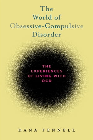 The World of Obsessive-Compulsive Disorder