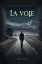 La Voie: Thriller de Suspense et d'Horreur en Fran?aisŻҽҡ[ Roger Daevison ]