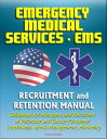 Emergency Medical Services (EMS) Recruitment and Retention Manual - Guidebook fo...