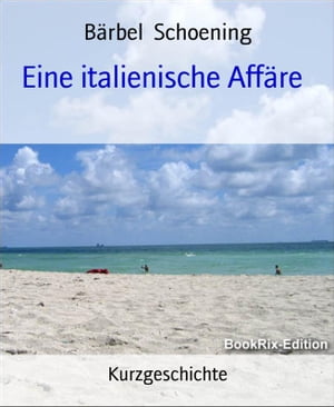 Eine italienische Aff?re Kurzgeschichte