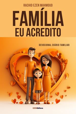 Família, eu acredito!