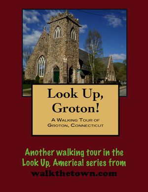 A Walking Tour of Groton, Connecticut【電子