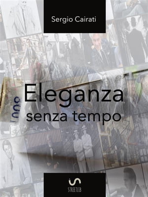 Eleganza senza tempo【電子書籍】[ Sergio Cairati ]