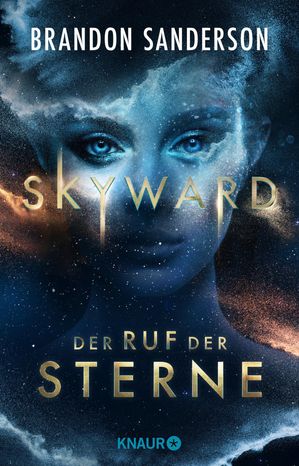 Skyward - Der Ruf der Sterne Roman | Packendes All Age SciFi-Abenteuer rund um Sternenpilotin Spensa von Nummer 1 Bestsellerautor Brandon SandersonŻҽҡ[ Brandon Sanderson ]