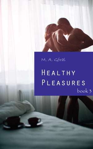 Healthy Pleasures, Book 3