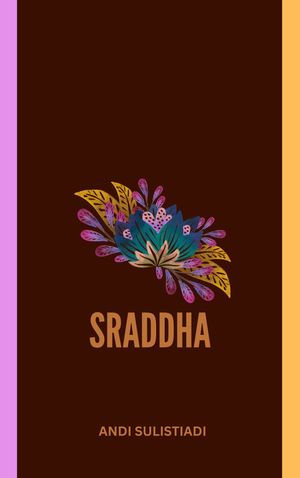 Sraddha【電子書籍】[ Andi Sulistiadi ]