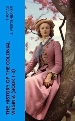 The History of the Colonial Virginia (Book 1-3)