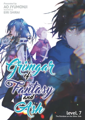 Grimgar of Fantasy and Ash: Volume 7Żҽҡ[ Ao Jyumonji ]