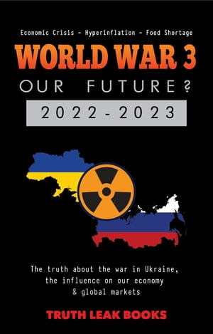 WORLD WAR 3 - Our Future? 2022-2023