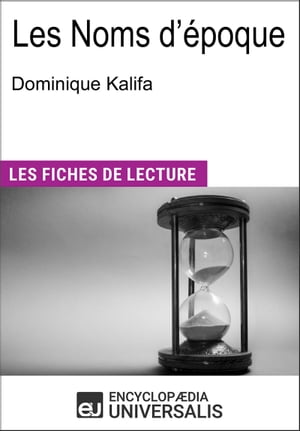 Les Noms d'époque de Dominique Kalifa