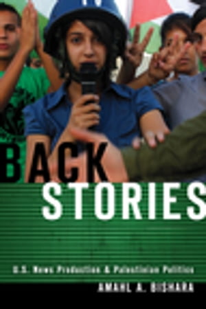 Back Stories U.S. News Production and Palestinian Politics