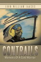 Contrails Memoirs of a Cold Warrior【電子書