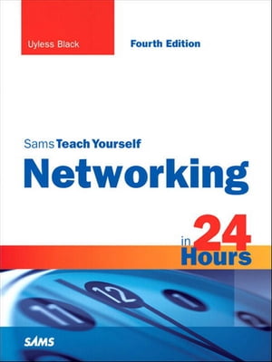 Sams Teach Yourself Networking in 24 Hours