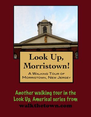 A Walking Tour of Morristown, New Jersey【電