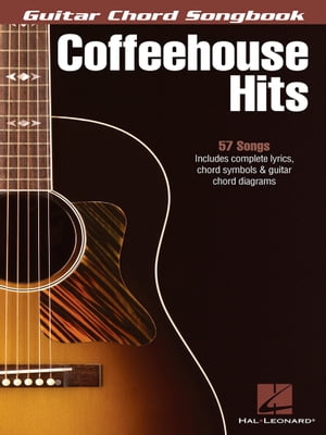 Coffeehouse Hits - Guitar Chord Songbook【電子書籍】[ Hal Leonard Corp. ]