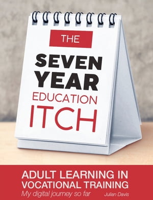 The seven year education itch Adult Learning in 
