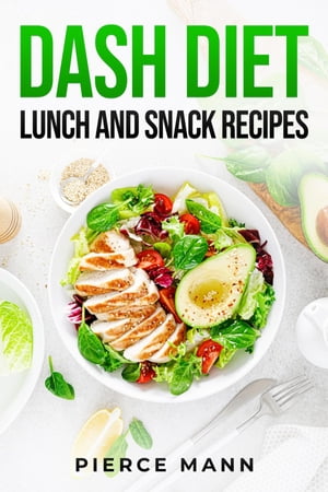 DASH DIET LUNCH AND SNACK RECIPES