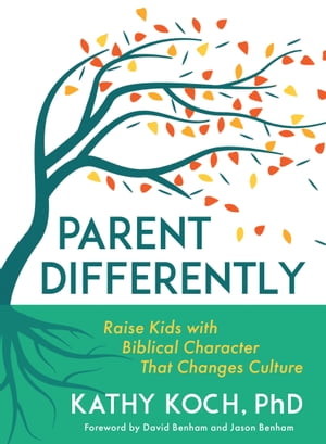 ŷKoboŻҽҥȥ㤨Parent Differently Raise Kids with Biblical Character That Changes CultureŻҽҡ[ Kathy Koch ]פβǤʤ1,562ߤˤʤޤ