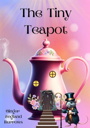 The Tiny Teapot【電子書籍】[ Ginger Englan