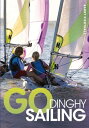 Go Dinghy Sailing【電子書籍】 Bloomsbury Publishing