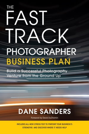 The Fast Track Photographer Business Plan