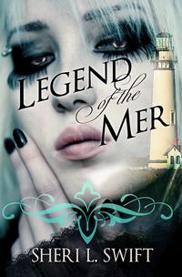 Legend of the Mer【電子書籍】[ Sheri L. Swift ]